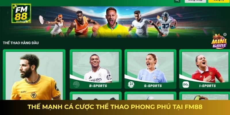 Thế mạnh cá cược thể thao phong phú tại FM88