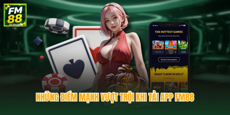 Những điểm mạnh vượt trội khi tải app FM88